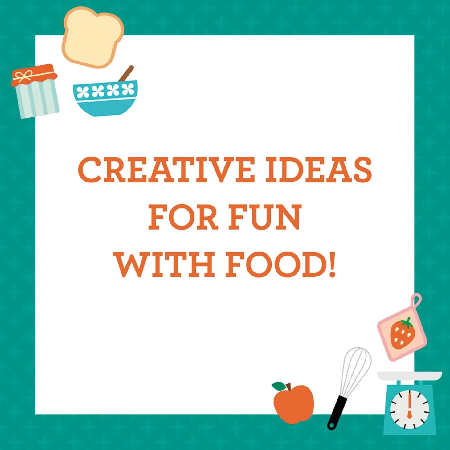 Busy Ideas for Bored Kids: Kitchen Edition